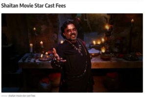 shaitan movie star cast Fees