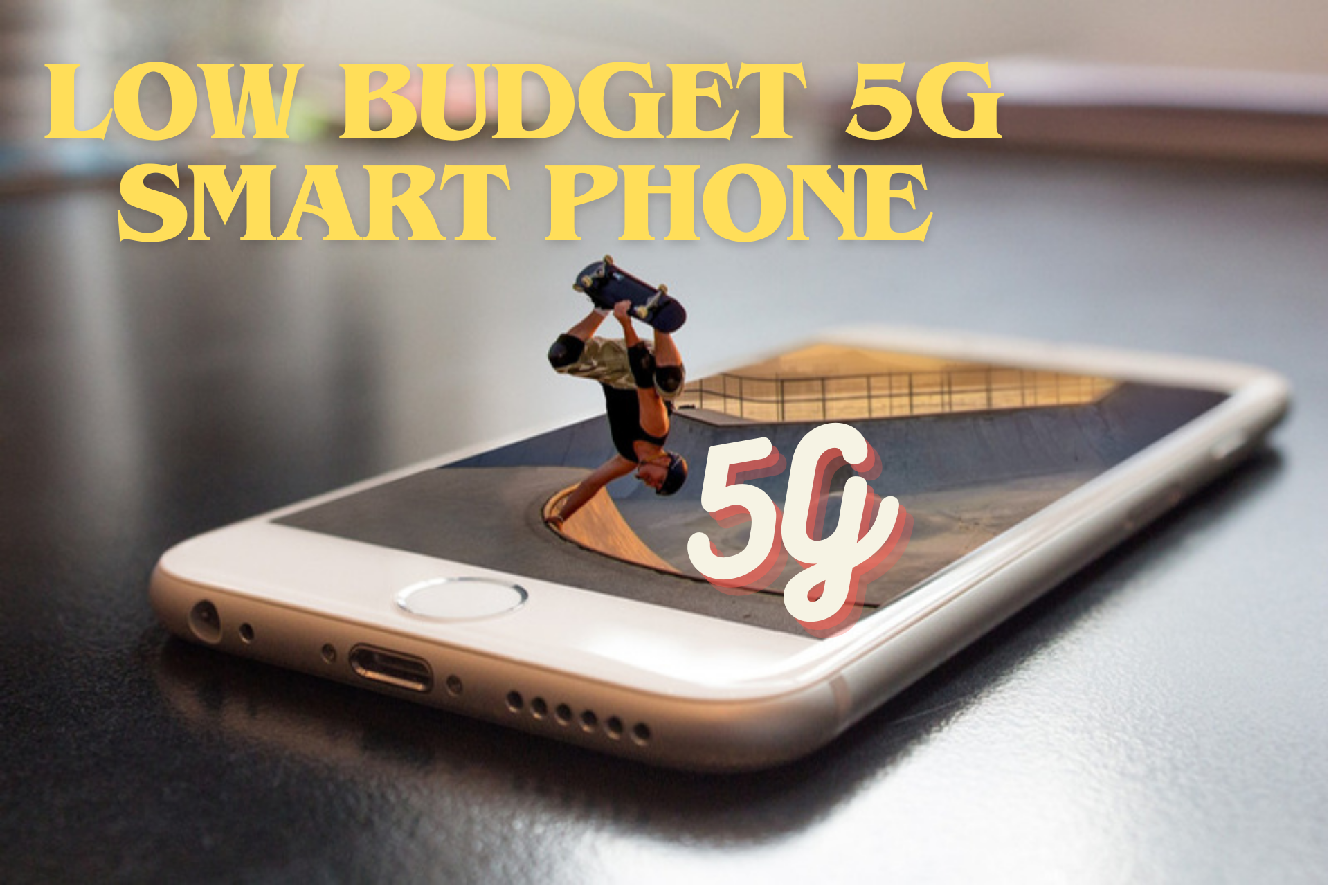 Low Budget 5G Smart Phone